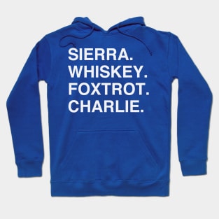 Sierra Whiskey Foxtrot Charlie (Wednesday) Hoodie